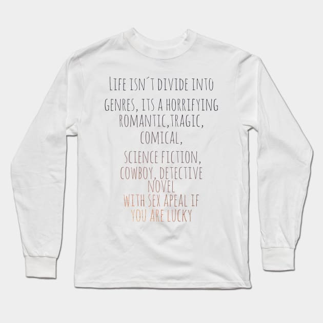 Alan Moore Quote Long Sleeve T-Shirt by Truenid